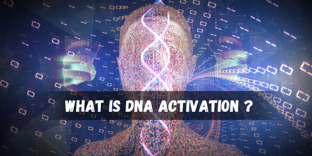 What is DNA Activation ? 